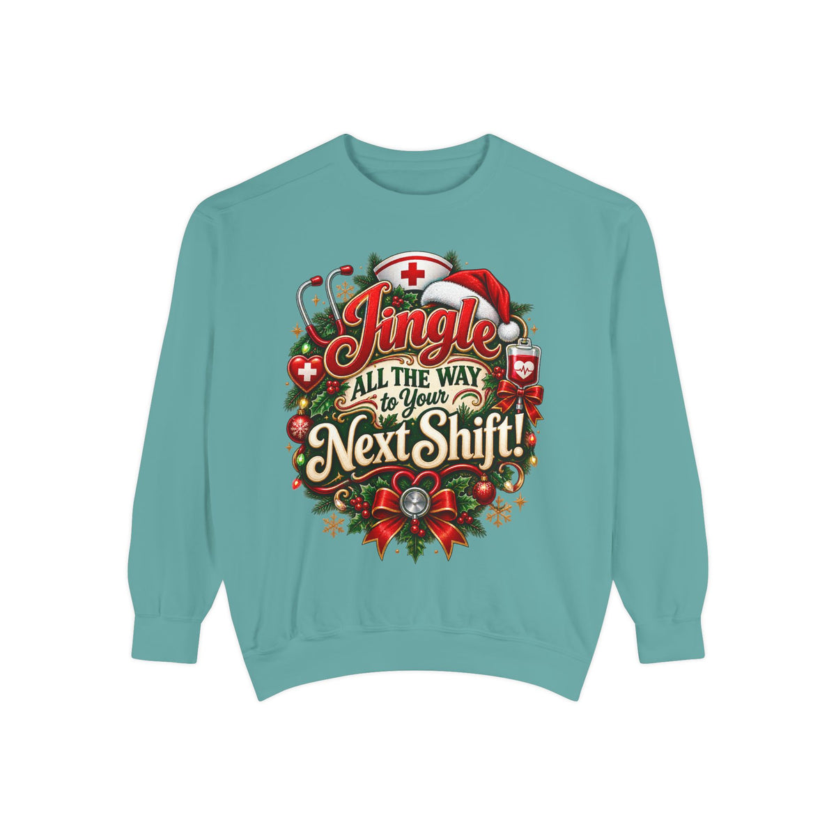Jingle All the Way to the Next Shift Christmas Sweatshirt