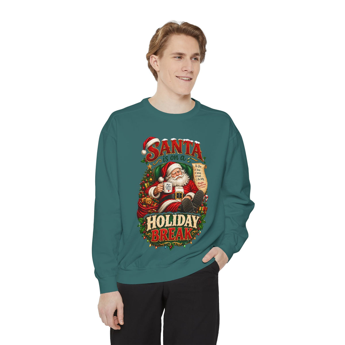 Santa Is on a Holiday Break Christmas Sweatshirt
