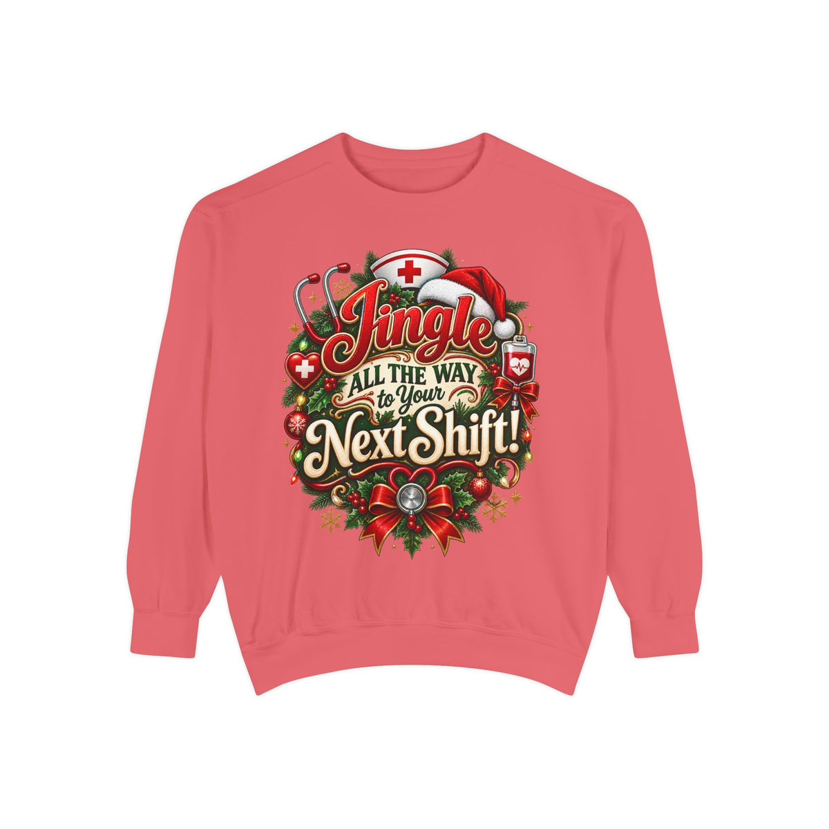 Jingle All the Way to the Next Shift Christmas Sweatshirt