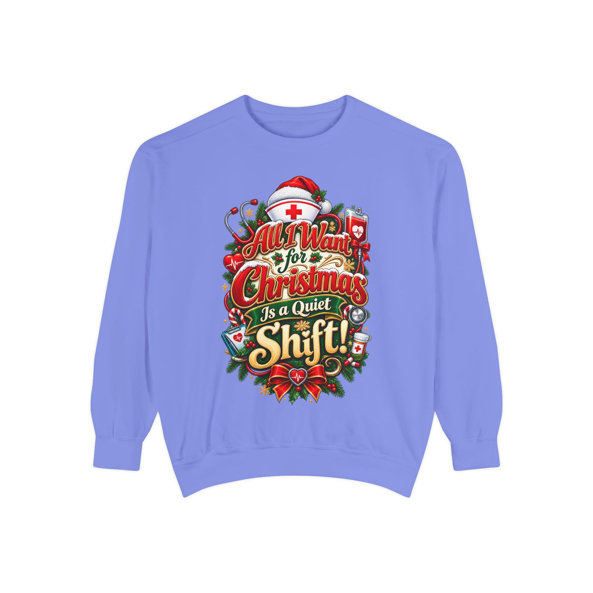 All I Want for Christmas Is Quiet Christmas Sweatshirt