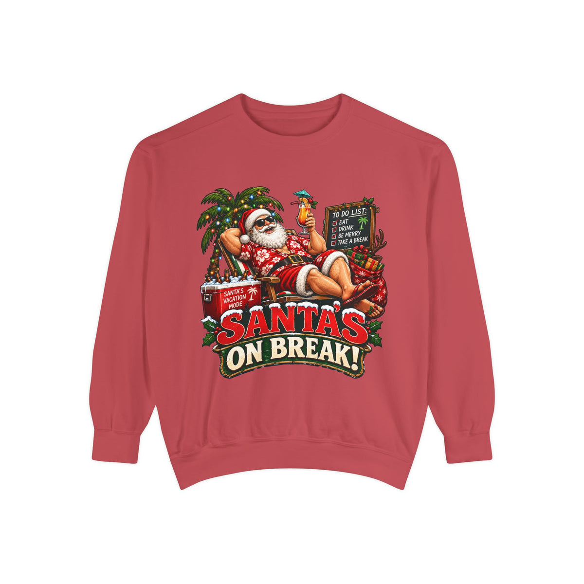 Santa’s on Break Christmas Sweatshirt