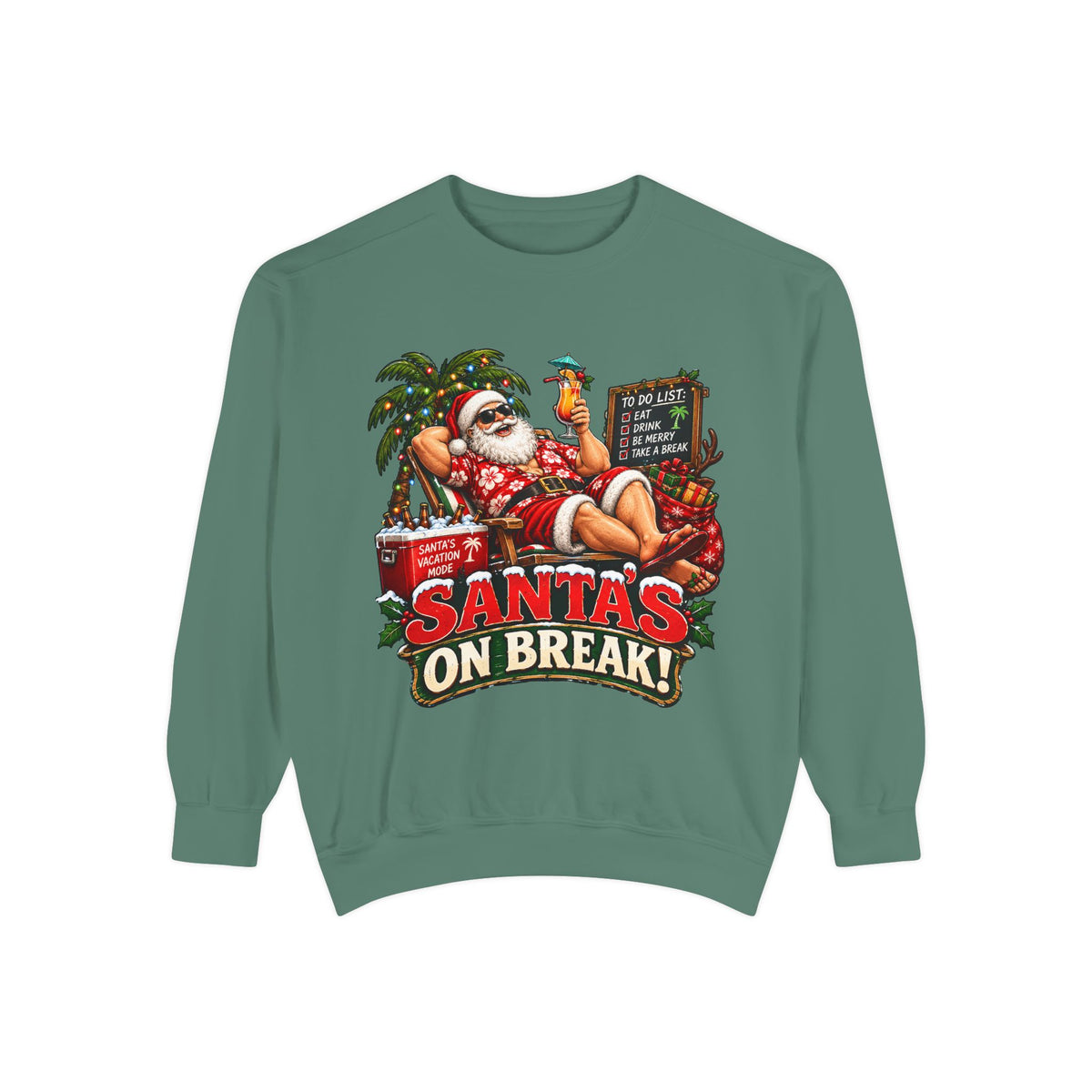 Santa’s on Break Christmas Sweatshirt