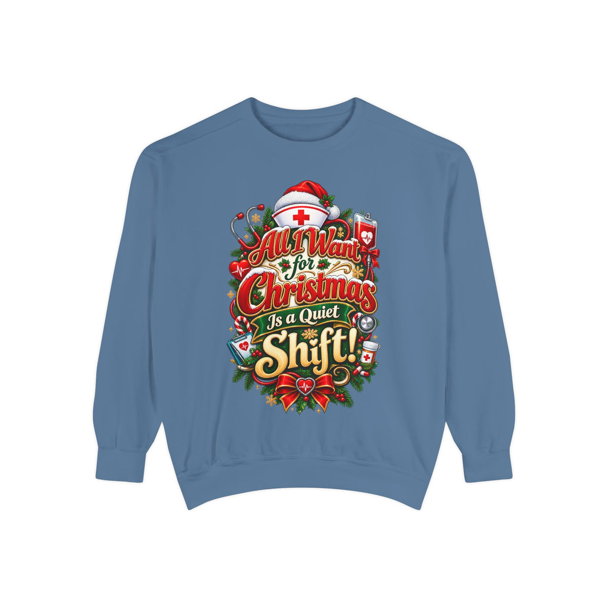 All I Want for Christmas Is Quiet Christmas Sweatshirt