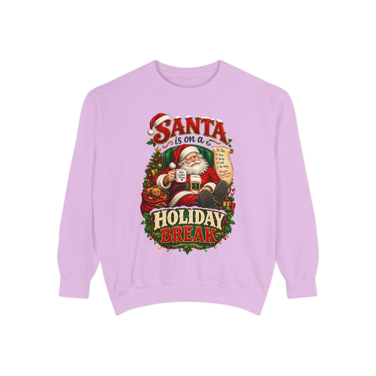 Santa Is on a Holiday Break Christmas Sweatshirt