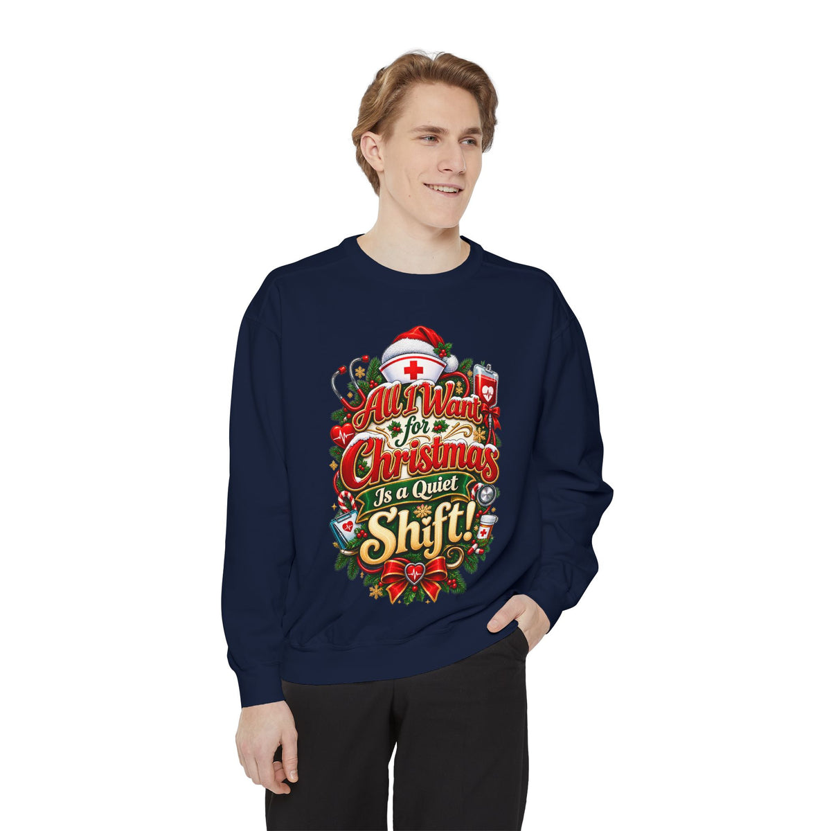 All I Want for Christmas Is Quiet Christmas Sweatshirt