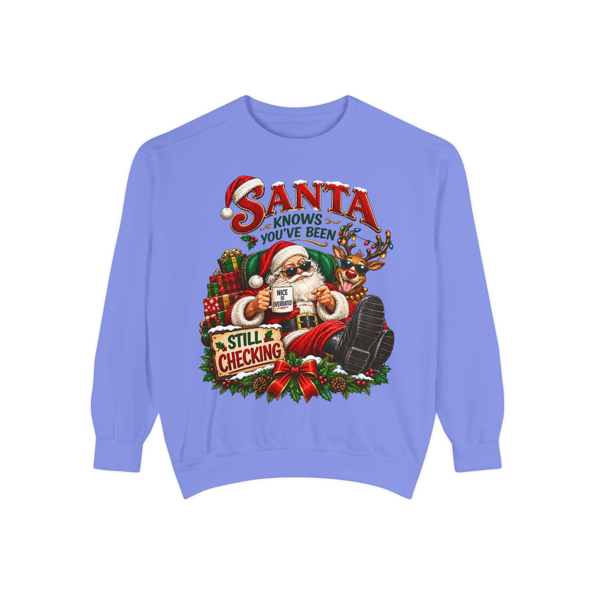 Santa Knows You've Been Naughty or Nice Christmas Sweatshirt