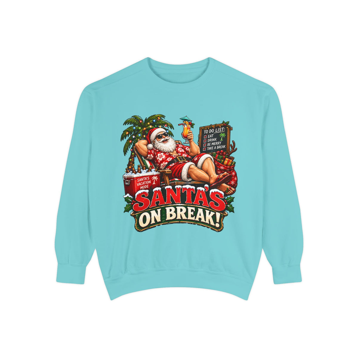 Santa’s on Break Christmas Sweatshirt