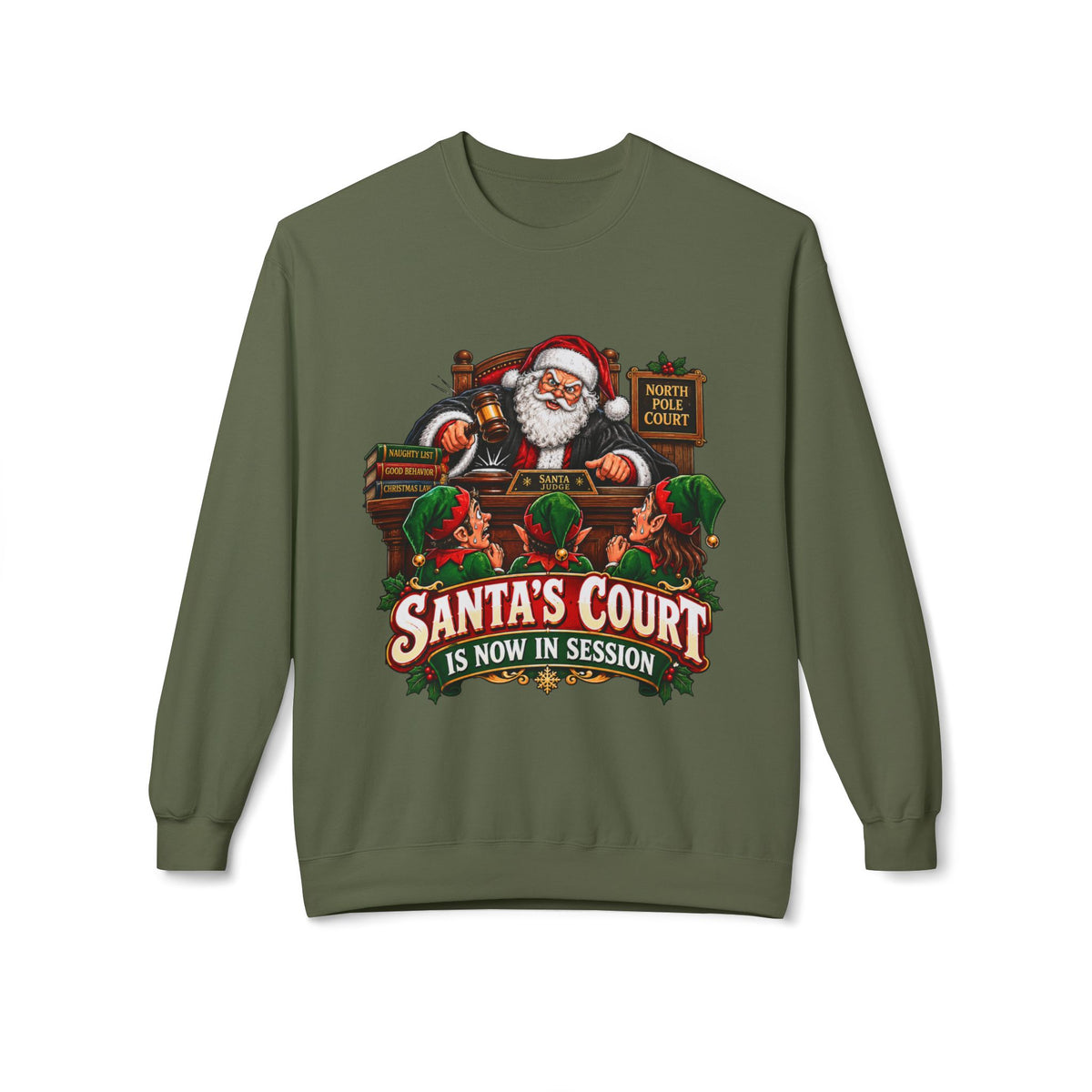 Santa’s Court Is Now in Session Christmas Sweatshirt
