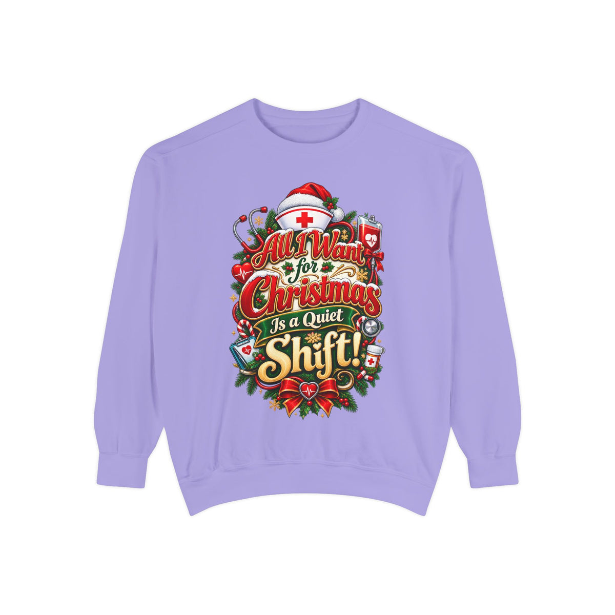 All I Want for Christmas Is Quiet Christmas Sweatshirt