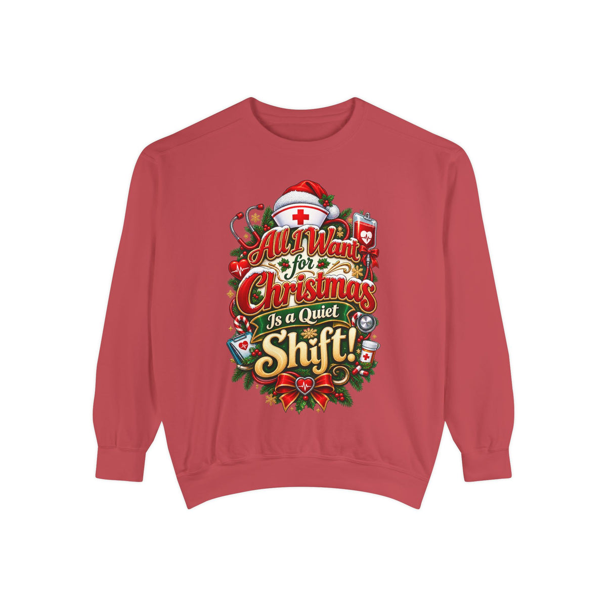 All I Want for Christmas Is Quiet Christmas Sweatshirt