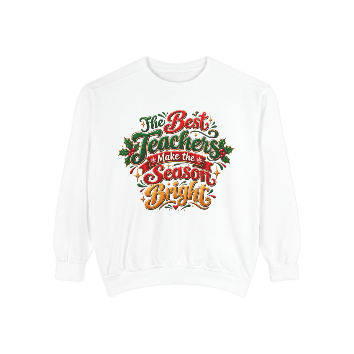 The Best Teachers Make the Season Bright Christmas Sweatshirt
