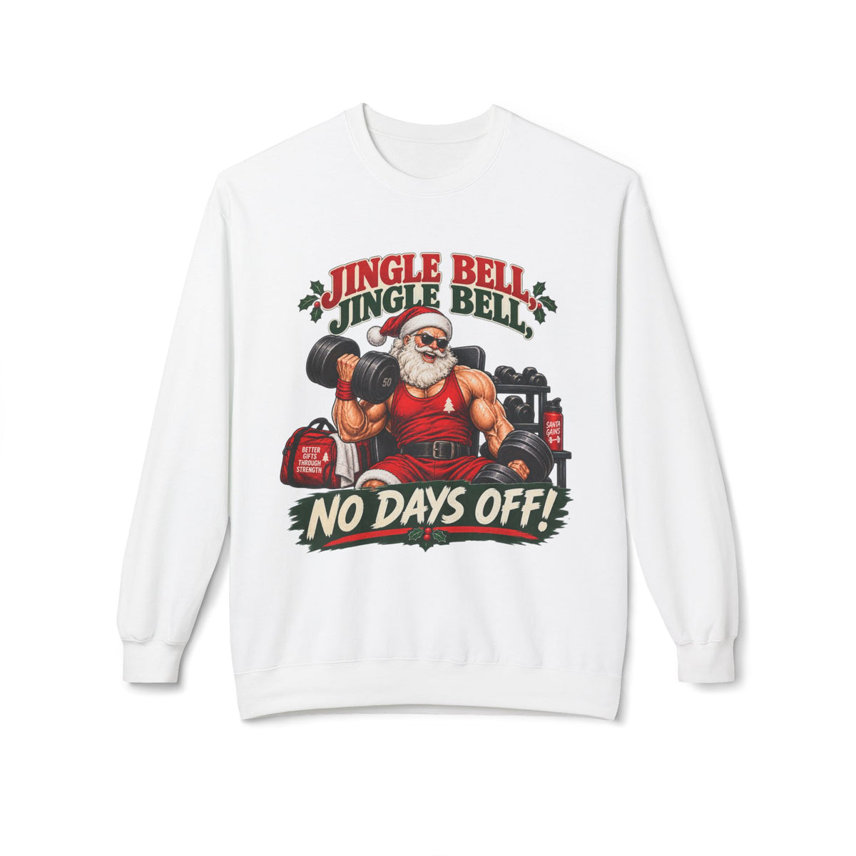 Jingle Bell Jingle All the Way Santa No Days Off Christmas Sweatshirt