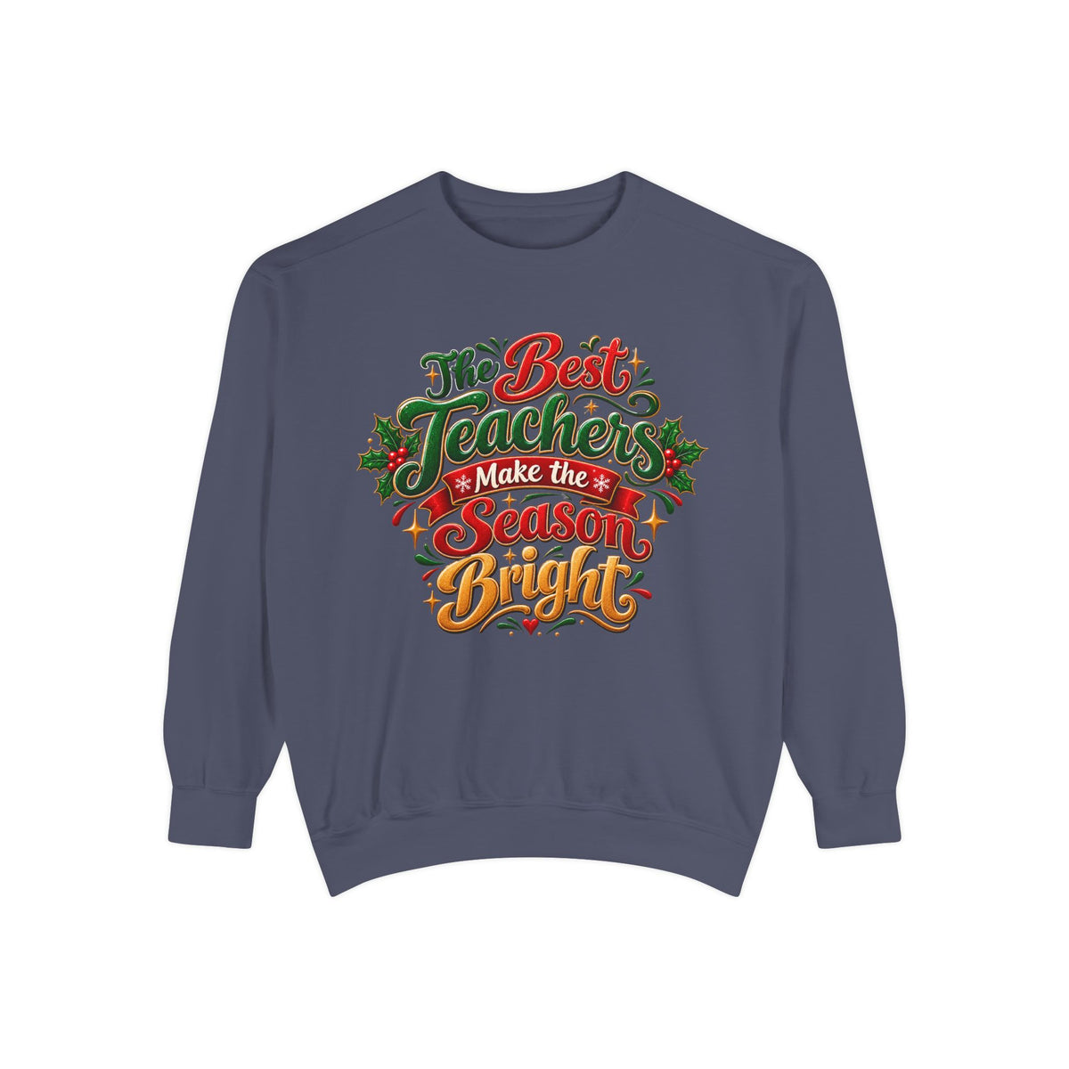 The Best Teachers Make the Season Bright Christmas Sweatshirt