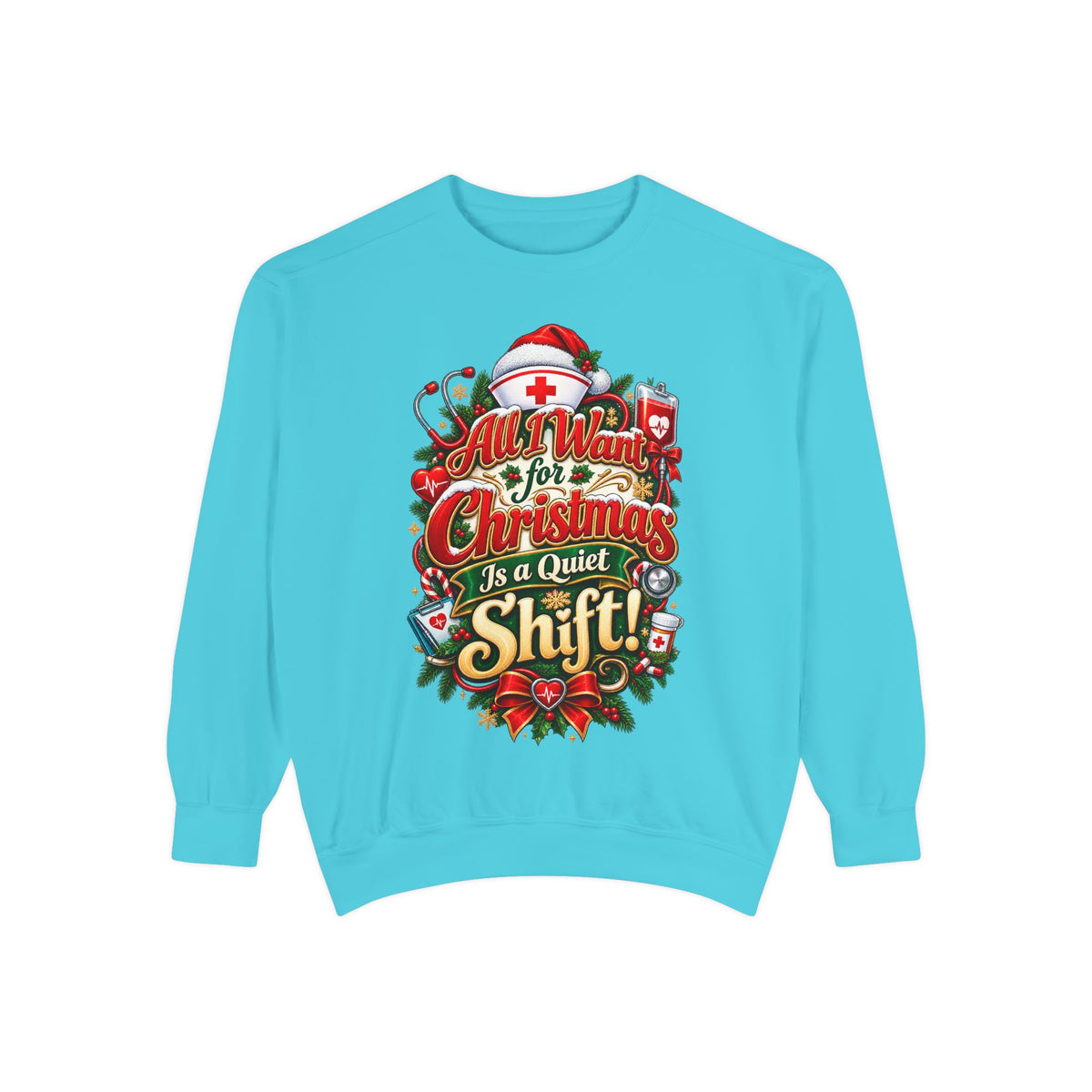 All I Want for Christmas Is Quiet Christmas Sweatshirt