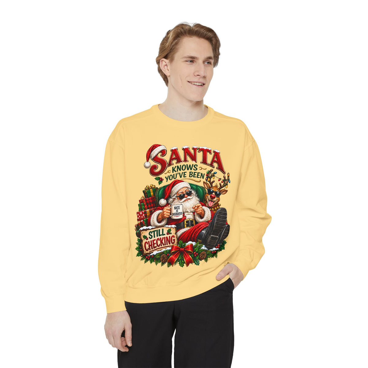 Santa Knows You've Been Naughty or Nice Christmas Sweatshirt