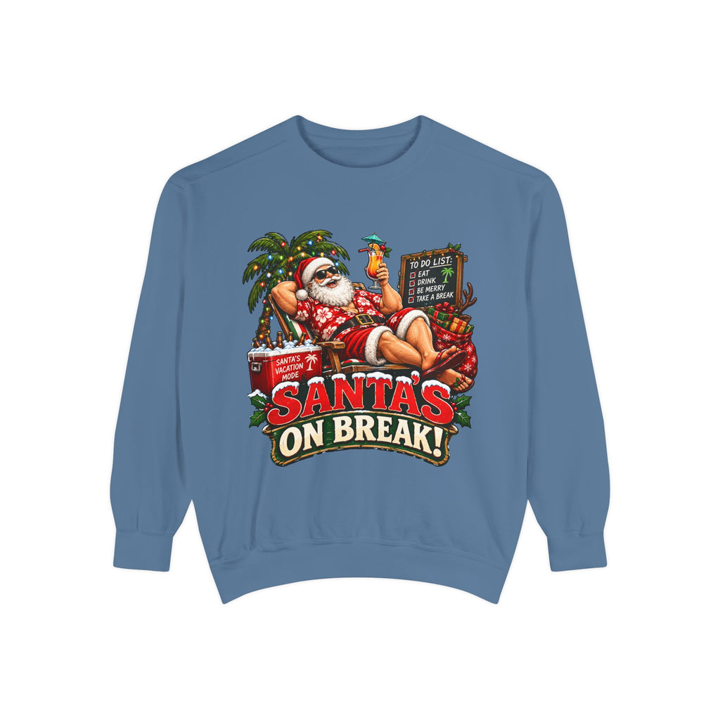 Santa’s on Break Christmas Sweatshirt