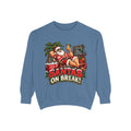 Santa’s on Break Christmas Sweatshirt