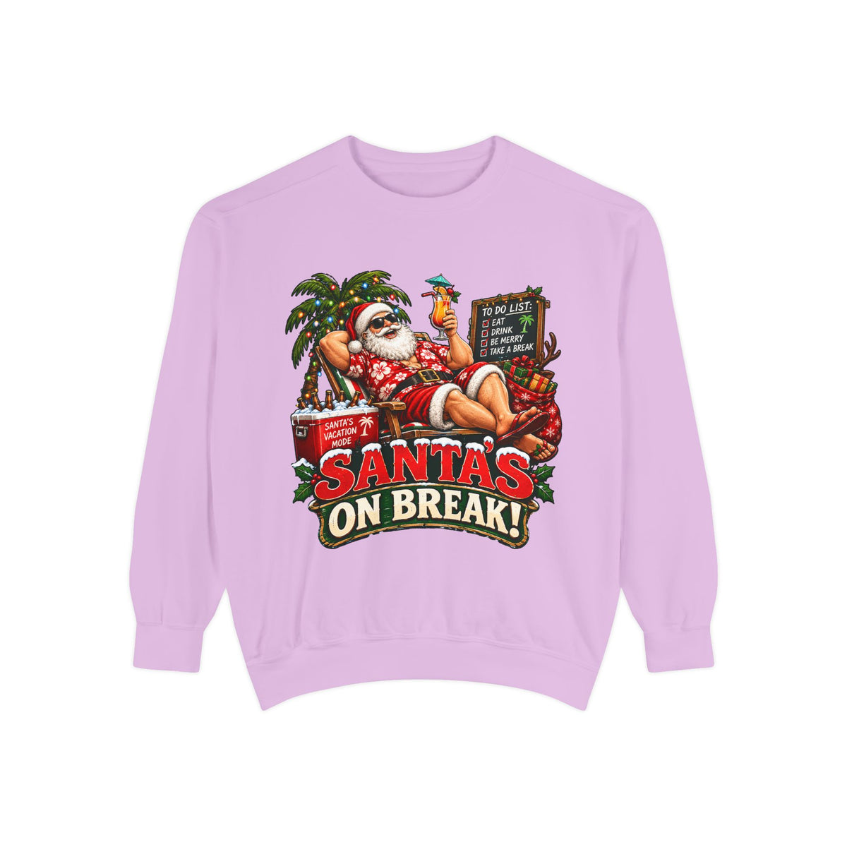 Santa’s on Break Christmas Sweatshirt