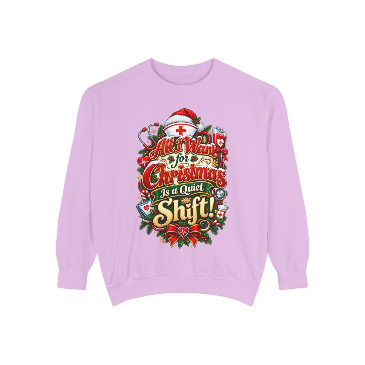 All I Want for Christmas Is Quiet Christmas Sweatshirt