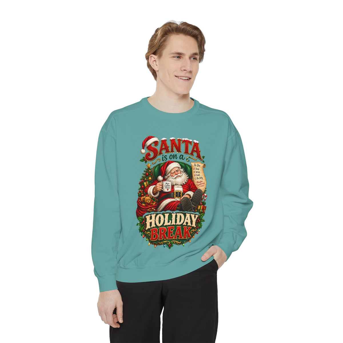 Santa Is on a Holiday Break Christmas Sweatshirt