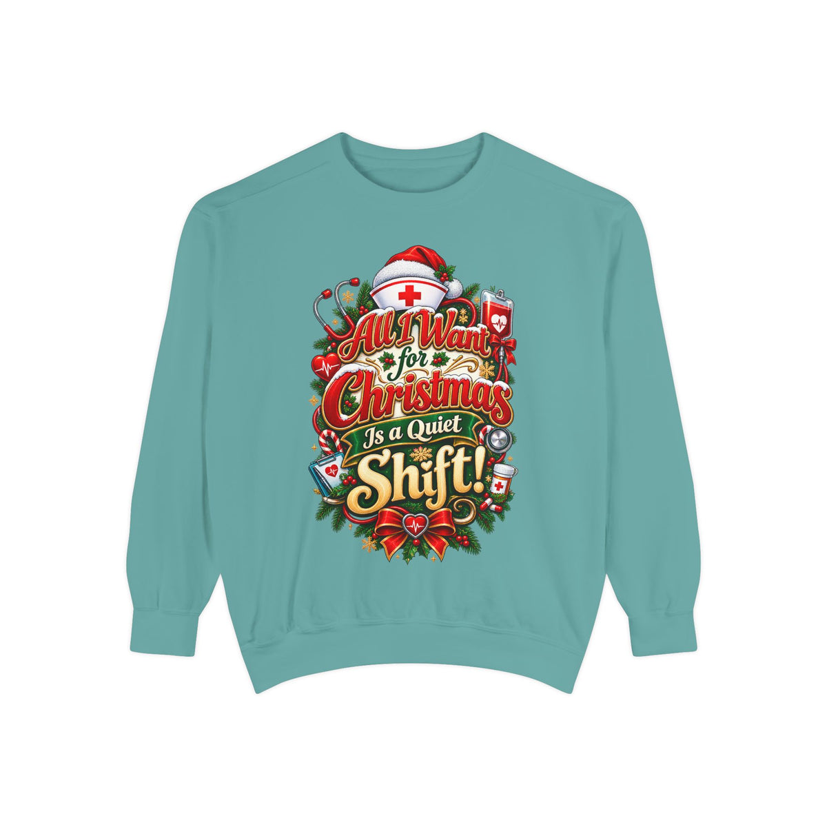 All I Want for Christmas Is Quiet Christmas Sweatshirt