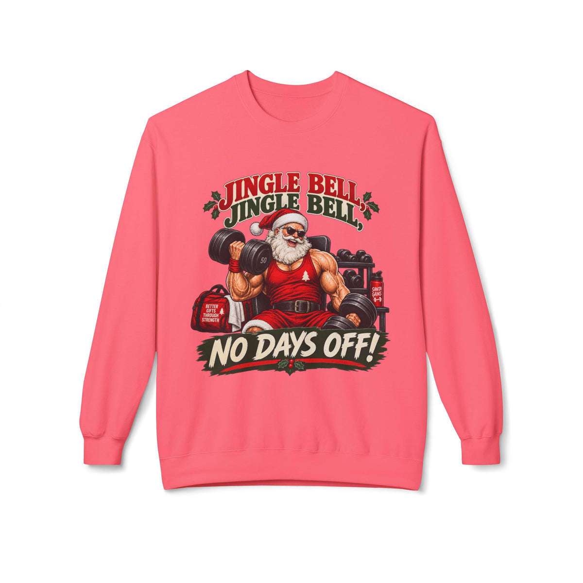 Jingle Bell Jingle All the Way Santa No Days Off Christmas Sweatshirt