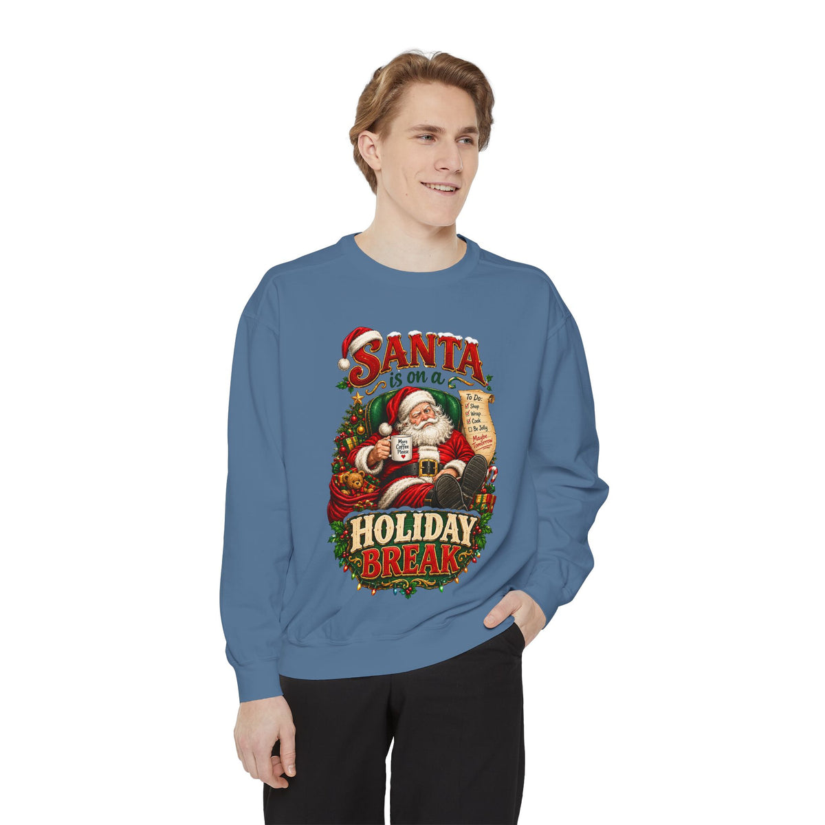 Santa Is on a Holiday Break Christmas Sweatshirt