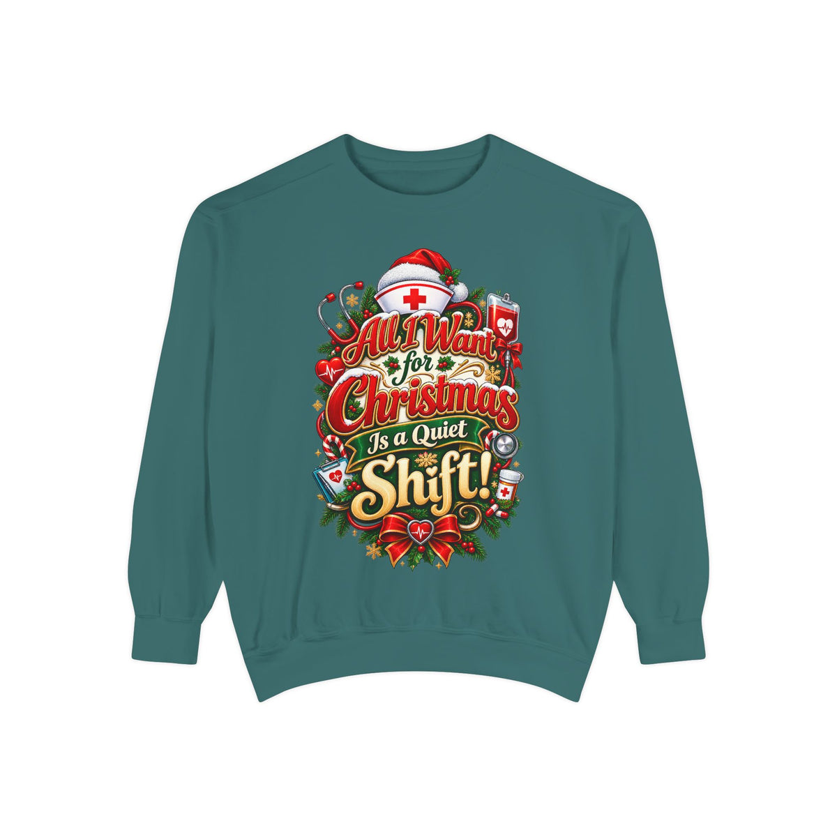 All I Want for Christmas Is Quiet Christmas Sweatshirt