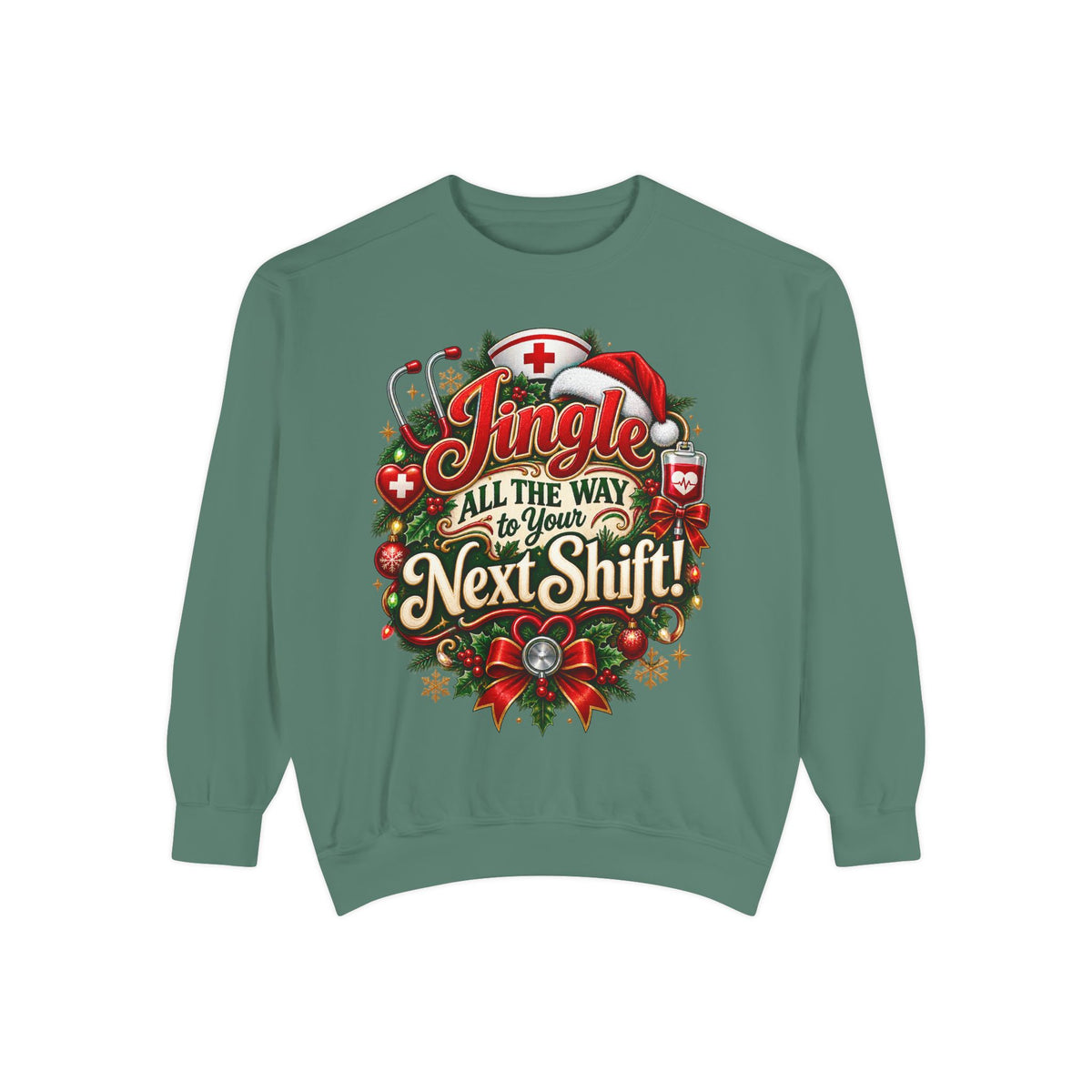 Jingle All the Way to the Next Shift Christmas Sweatshirt