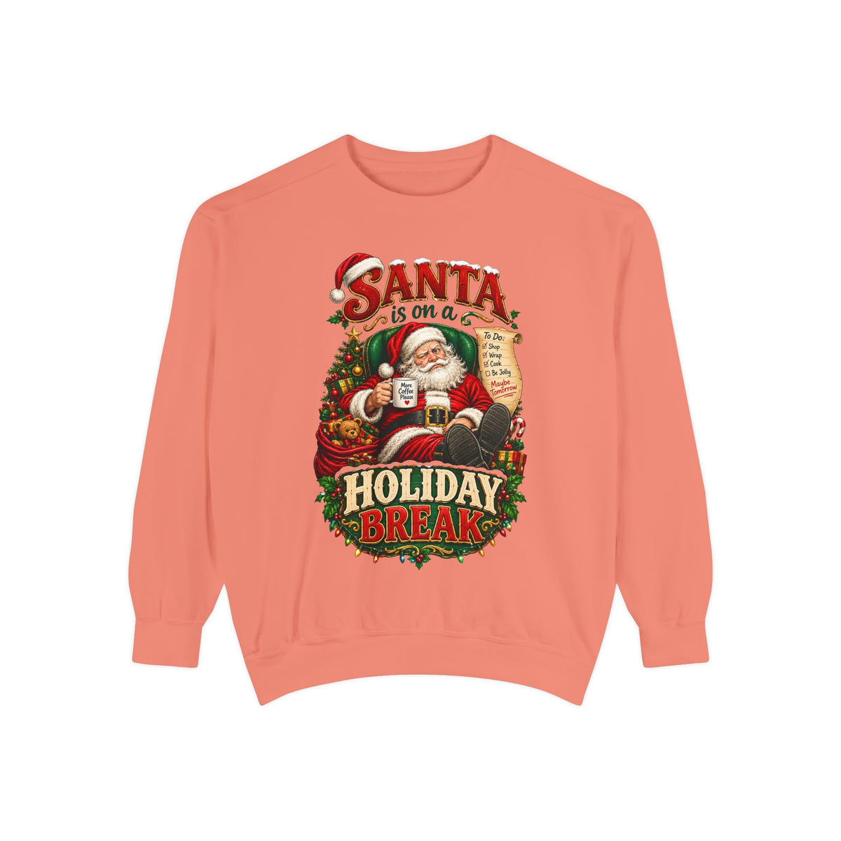 Santa Is on a Holiday Break Christmas Sweatshirt