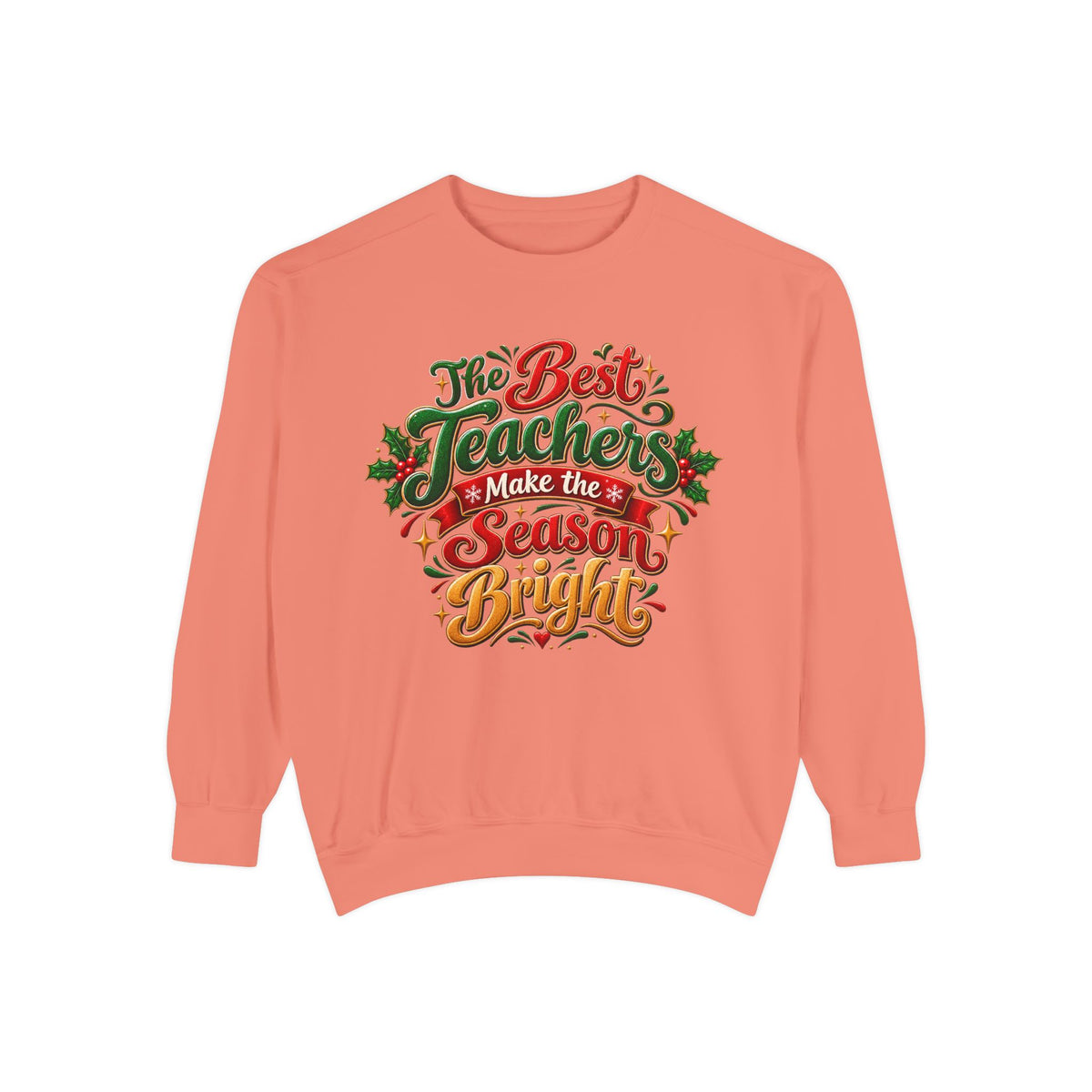 The Best Teachers Make the Season Bright Christmas Sweatshirt