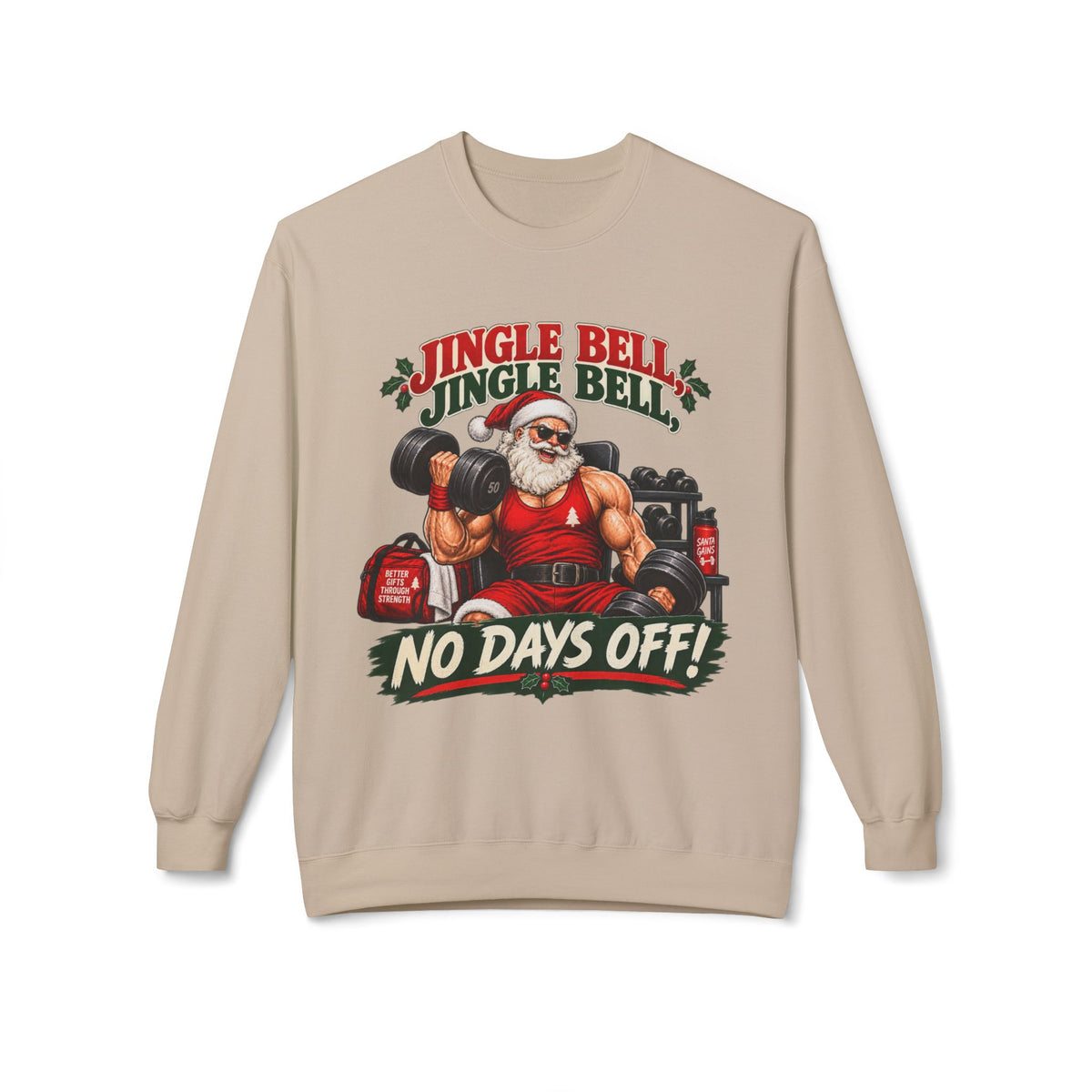 Jingle Bell Jingle All the Way Santa No Days Off Christmas Sweatshirt