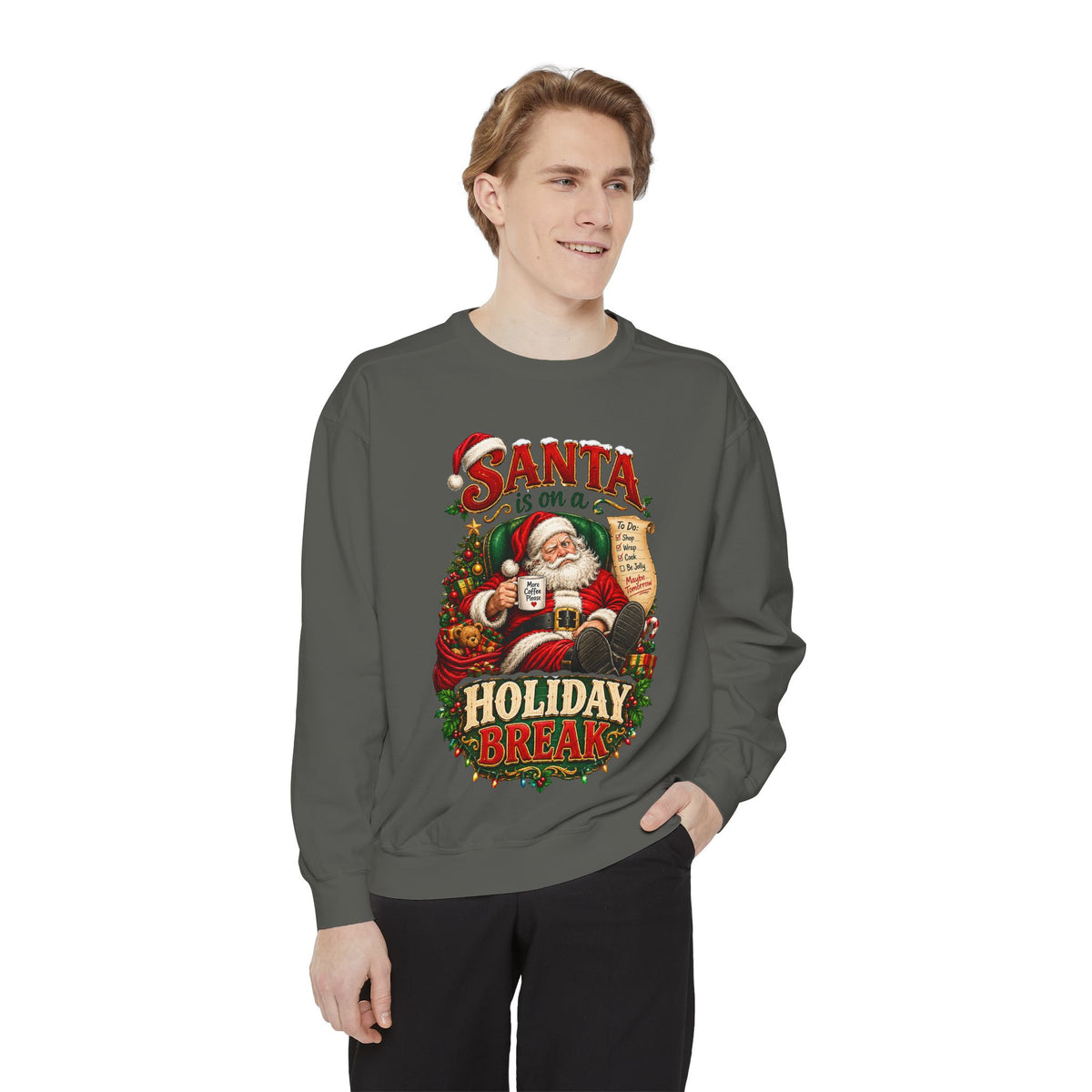 Santa Is on a Holiday Break Christmas Sweatshirt