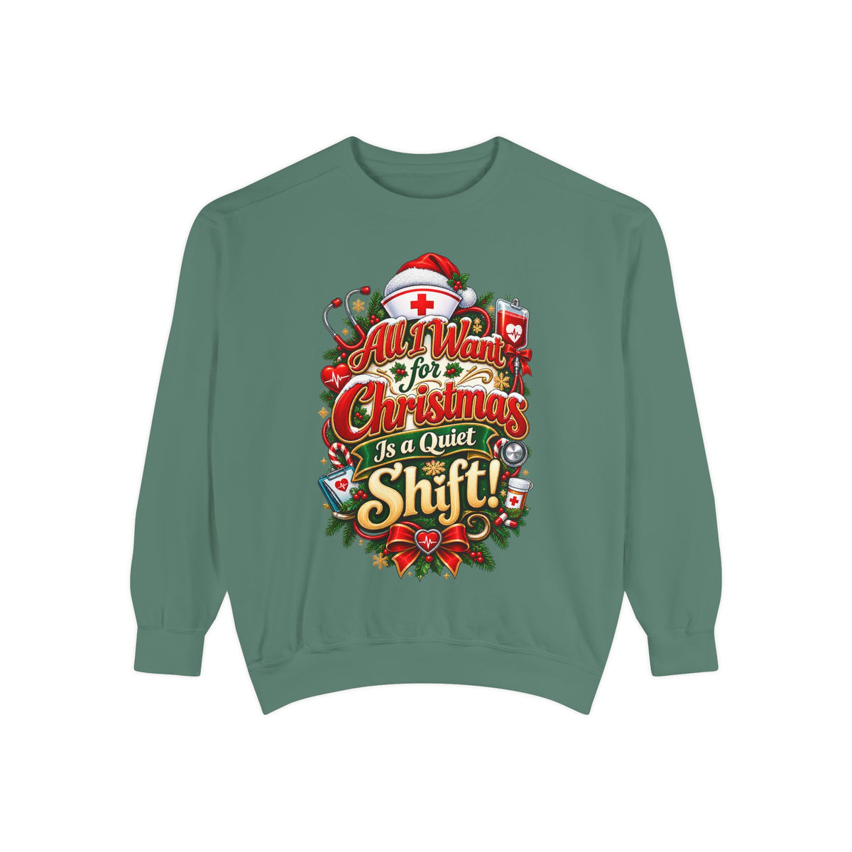 All I Want for Christmas Is Quiet Christmas Sweatshirt