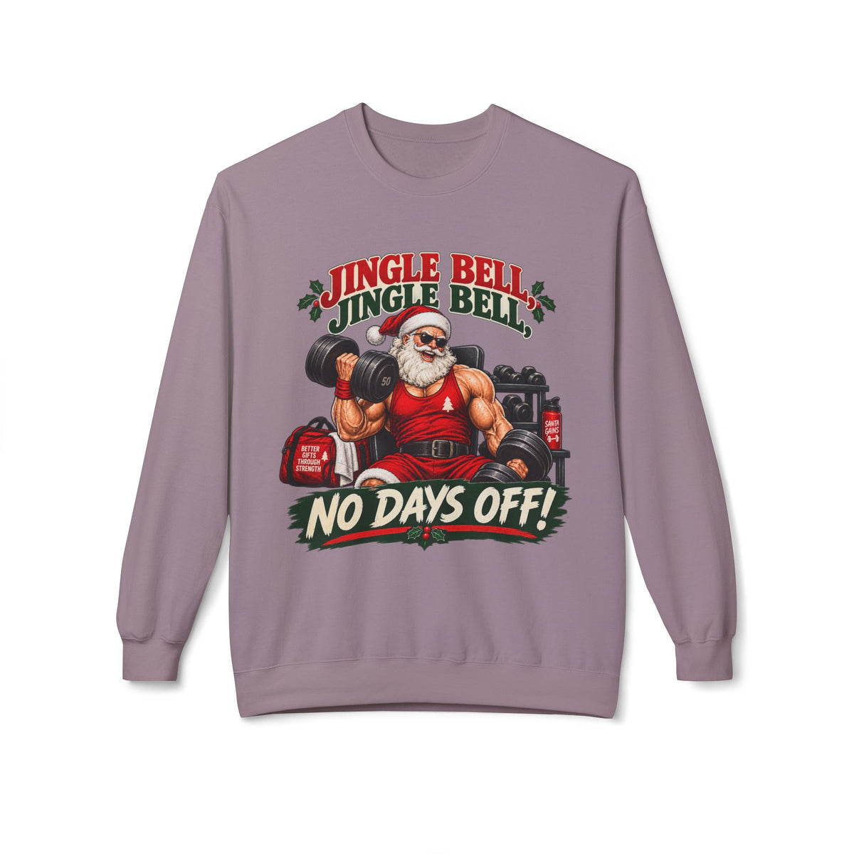 Jingle Bell Jingle All the Way Santa No Days Off Christmas Sweatshirt