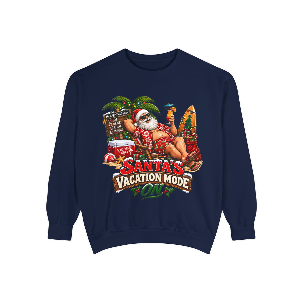 Santa’s Vacation Mode Christmas Sweatshirt
