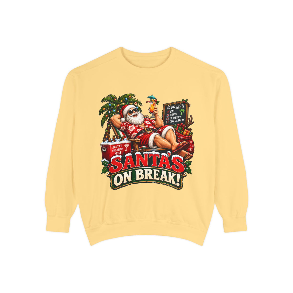 Santa’s on Break Christmas Sweatshirt