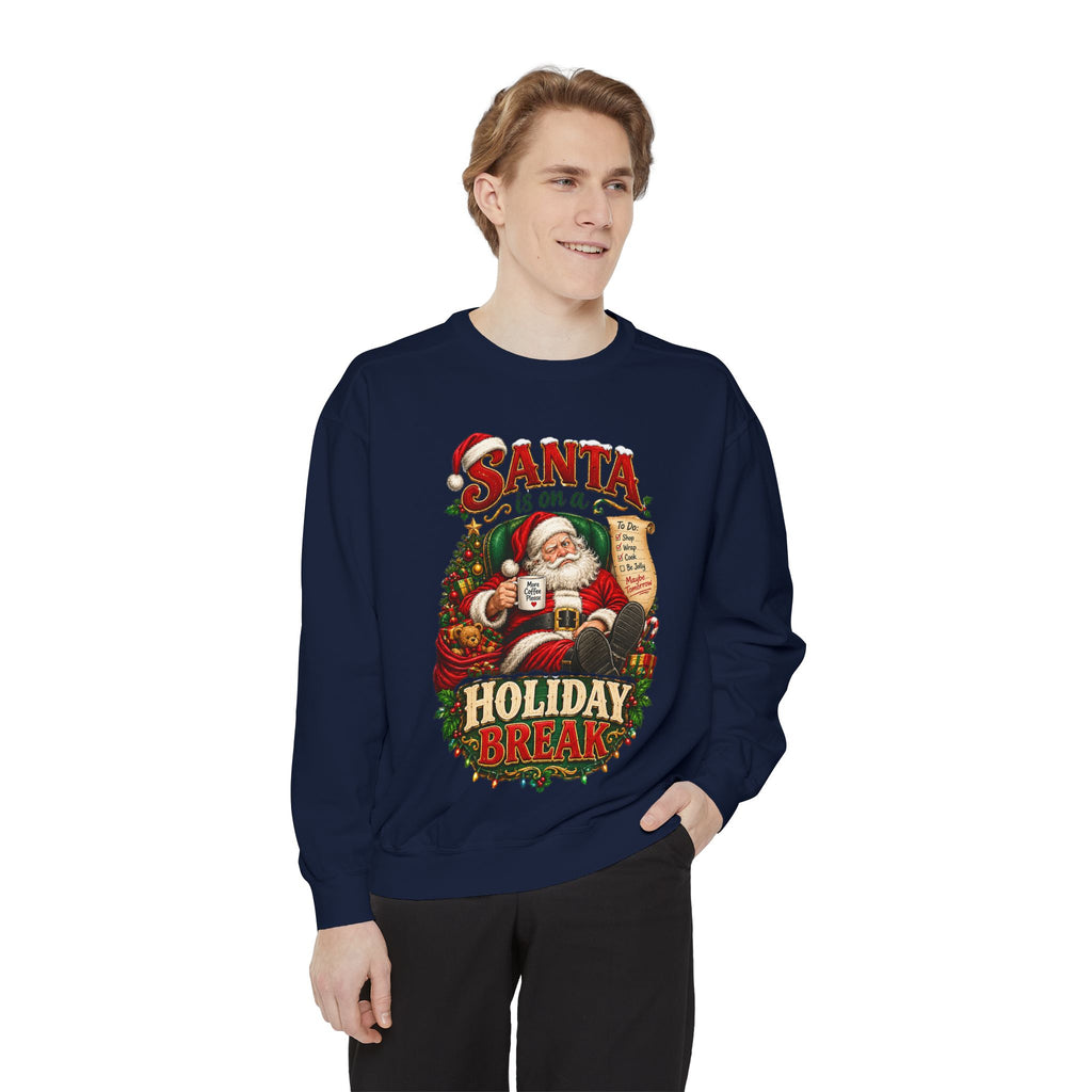 Santa Is on a Holiday Break Christmas Sweatshirt