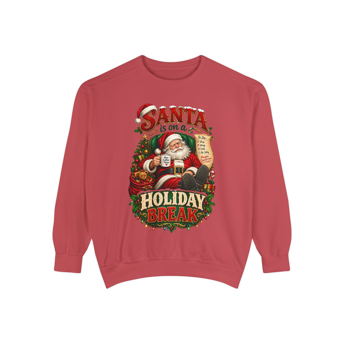 Santa Is on a Holiday Break Christmas Sweatshirt