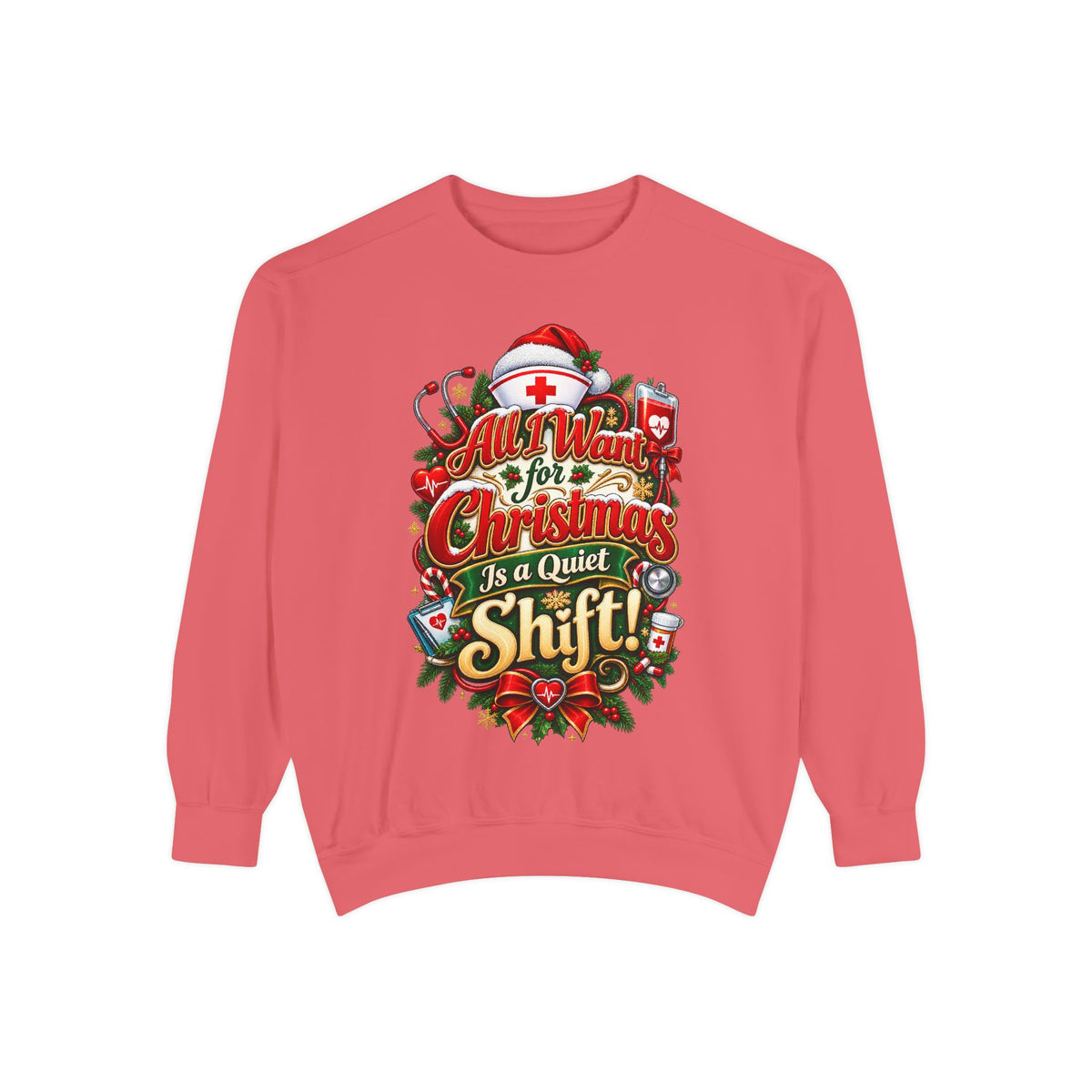 All I Want for Christmas Is Quiet Christmas Sweatshirt