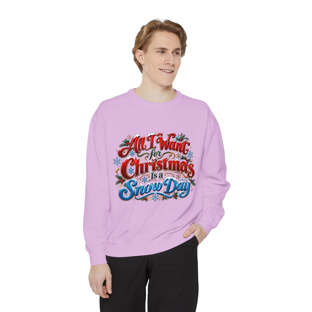All I Want for Christmas Is a Snow Day Christmas Sweatshirt